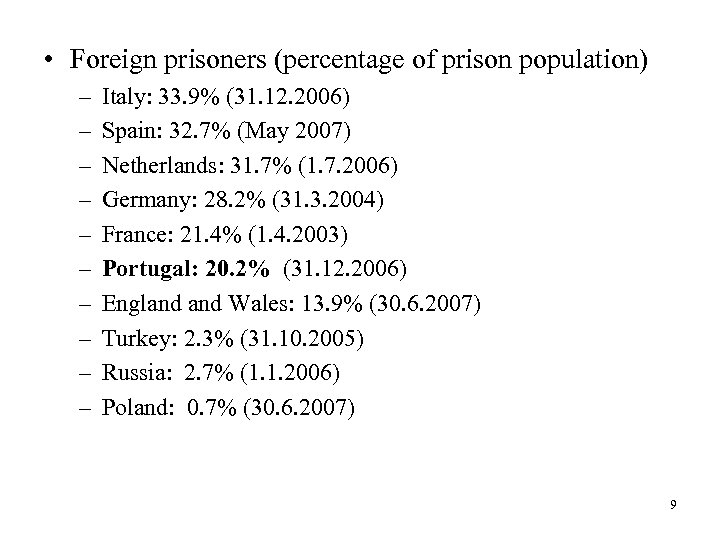  • Foreign prisoners (percentage of prison population) – – – – – Italy: