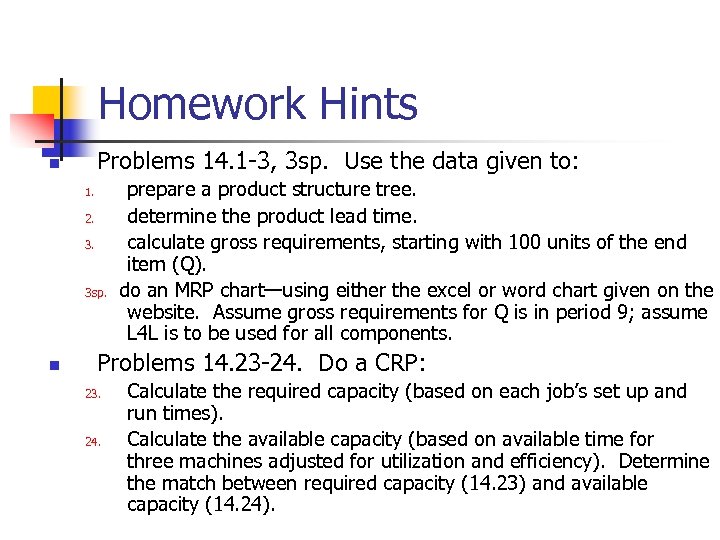 Homework Hints Problems 14. 1 -3, 3 sp. Use the data given to: n