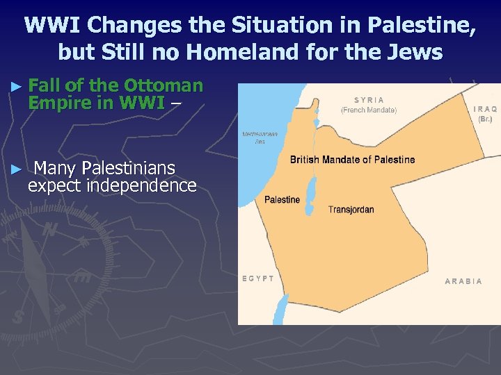 WWI Changes the Situation in Palestine, but Still no Homeland for the Jews ►