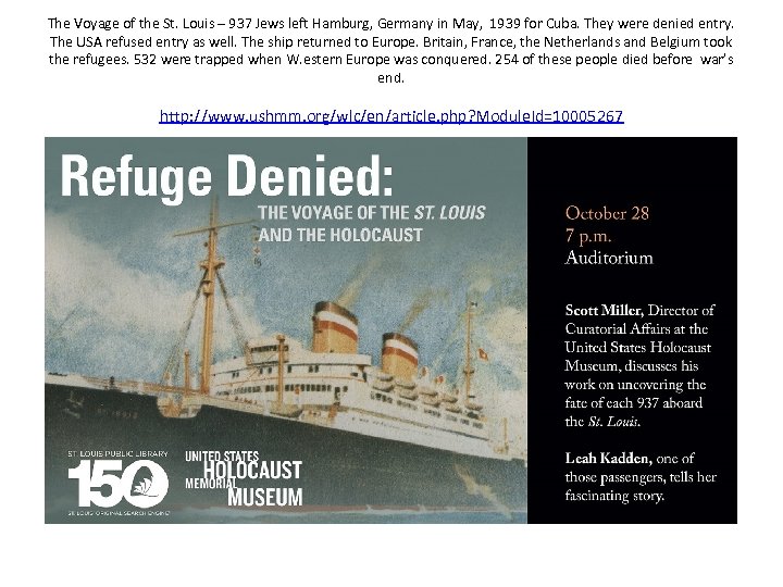 The Voyage of the St. Louis – 937 Jews left Hamburg, Germany in May,