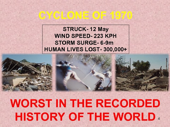 CYCLONE OF 1970 STRUCK- 12 May WIND SPEED- 223 KPH STORM SURGE- 6 -9