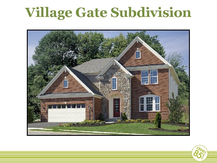 Village Gate Subdivision 