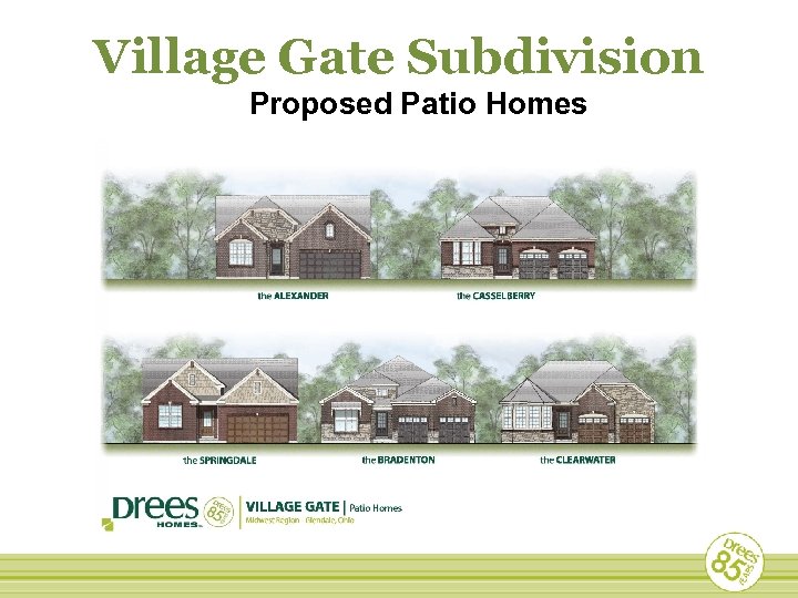 Village Gate Subdivision Proposed Patio Homes 