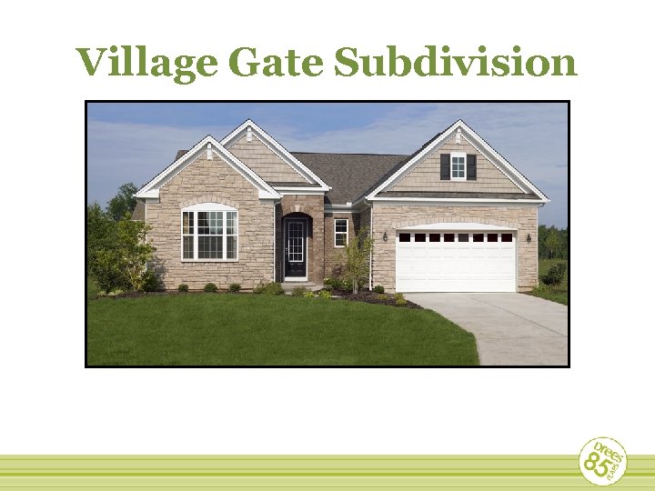 Village Gate Subdivision 