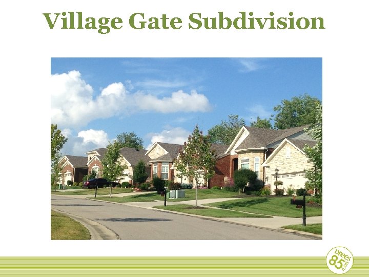 Village Gate Subdivision 