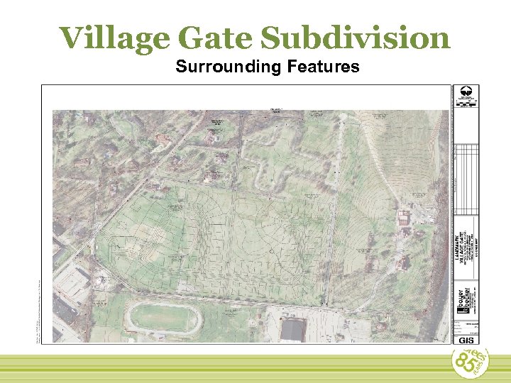 Village Gate Subdivision Surrounding Features 