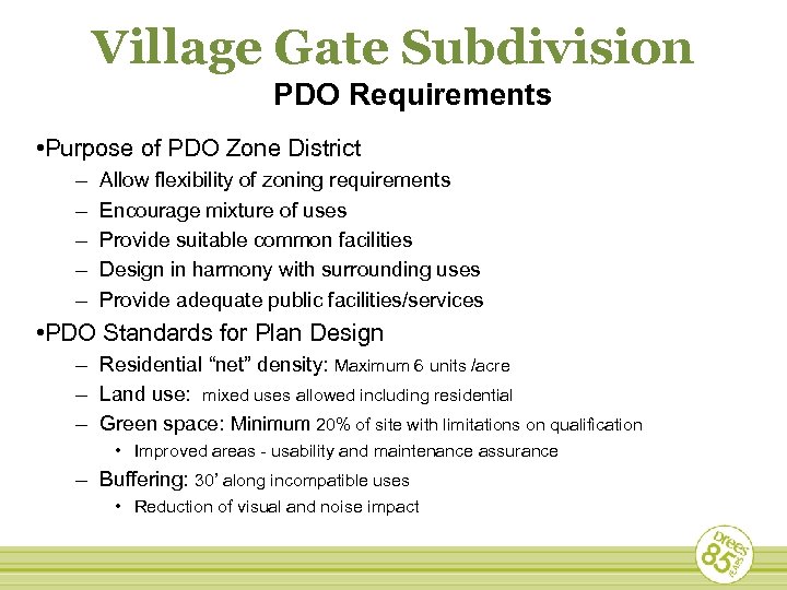 Village Gate Subdivision PDO Requirements • Purpose of PDO Zone District – – –