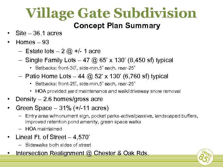 Village Gate Subdivision Concept Plan Summary • Site – 36. 1 acres • Homes