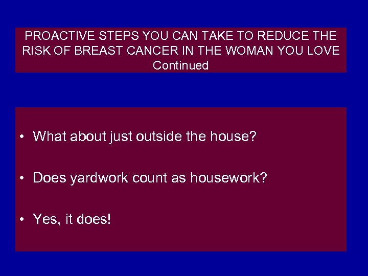 PROACTIVE STEPS YOU CAN TAKE TO REDUCE THE RISK OF BREAST CANCER IN THE