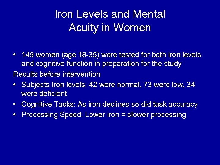 Iron Levels and Mental Acuity in Women • 149 women (age 18 -35) were