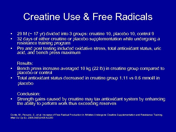 Creatine Use & Free Radicals • • • 29 M (~ 17 yr) divided