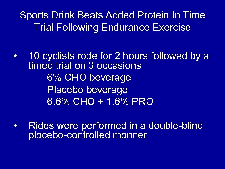 Sports Drink Beats Added Protein In Time Trial Following Endurance Exercise • 10 cyclists