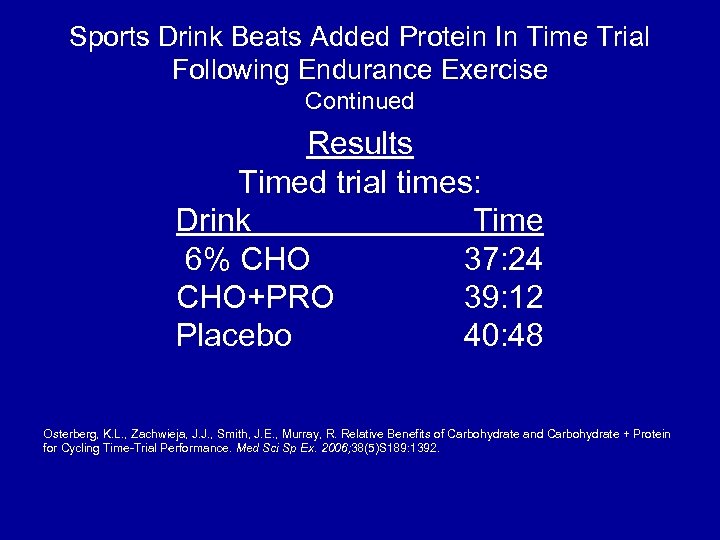 Sports Drink Beats Added Protein In Time Trial Following Endurance Exercise Continued Results Timed