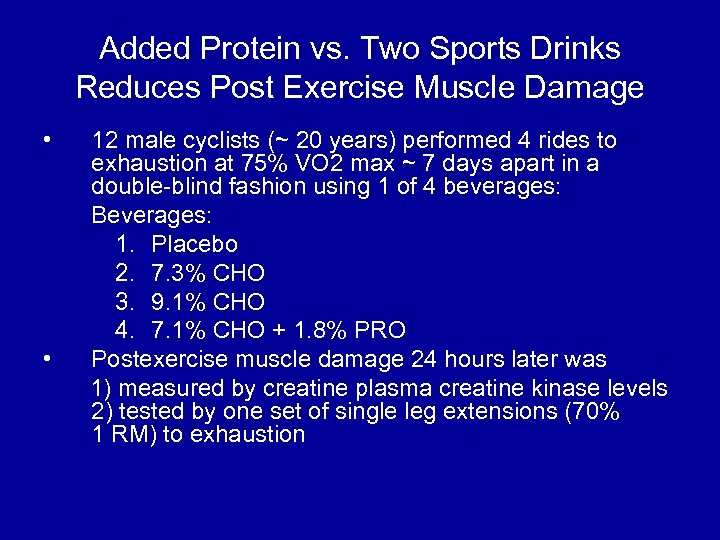Added Protein vs. Two Sports Drinks Reduces Post Exercise Muscle Damage • 12 male