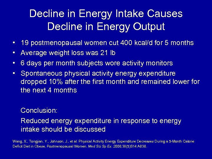 Decline in Energy Intake Causes Decline in Energy Output • • 19 postmenopausal women