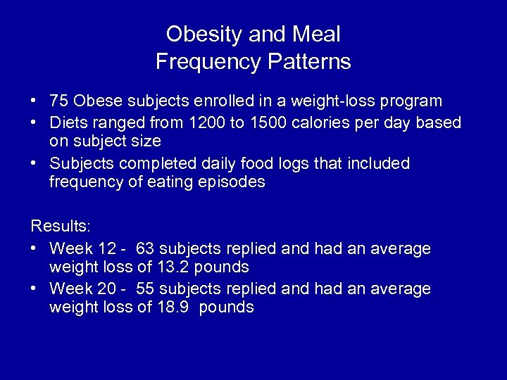 Obesity and Meal Frequency Patterns • 75 Obese subjects enrolled in a weight-loss program