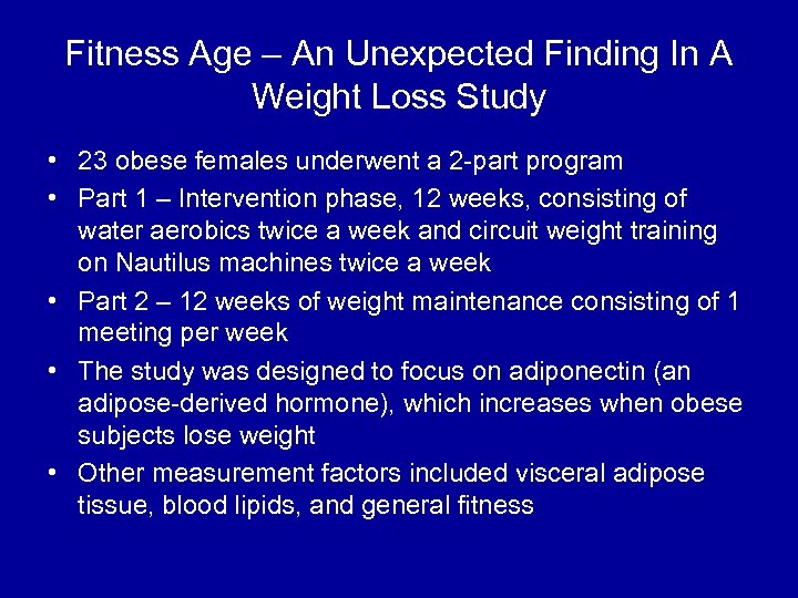 Fitness Age – An Unexpected Finding In A Weight Loss Study • 23 obese