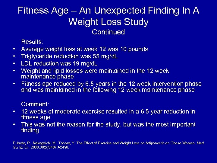 Fitness Age – An Unexpected Finding In A Weight Loss Study Continued • •