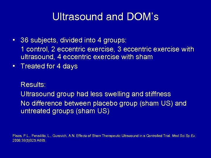 Ultrasound and DOM’s • 36 subjects, divided into 4 groups: 1 control, 2 eccentric