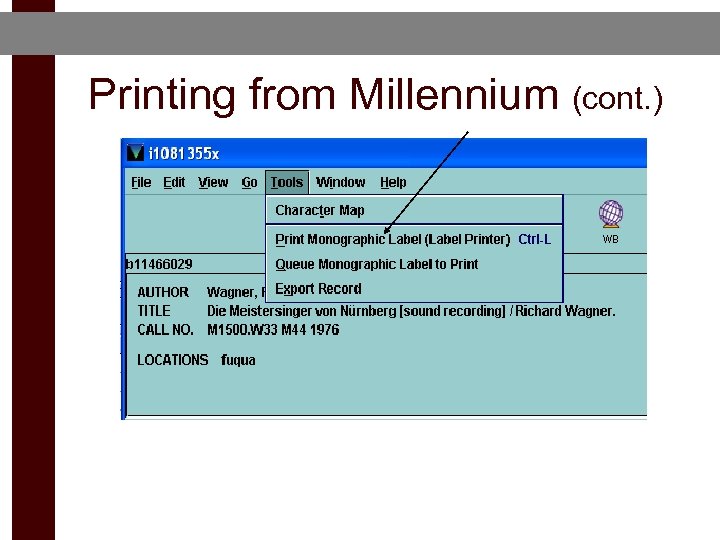 Printing from Millennium (cont. ) 