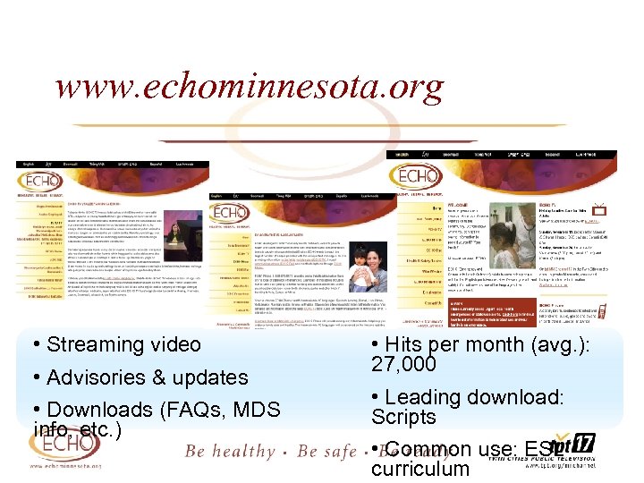 www. echominnesota. org • Streaming video • Advisories & updates • Downloads (FAQs, MDS