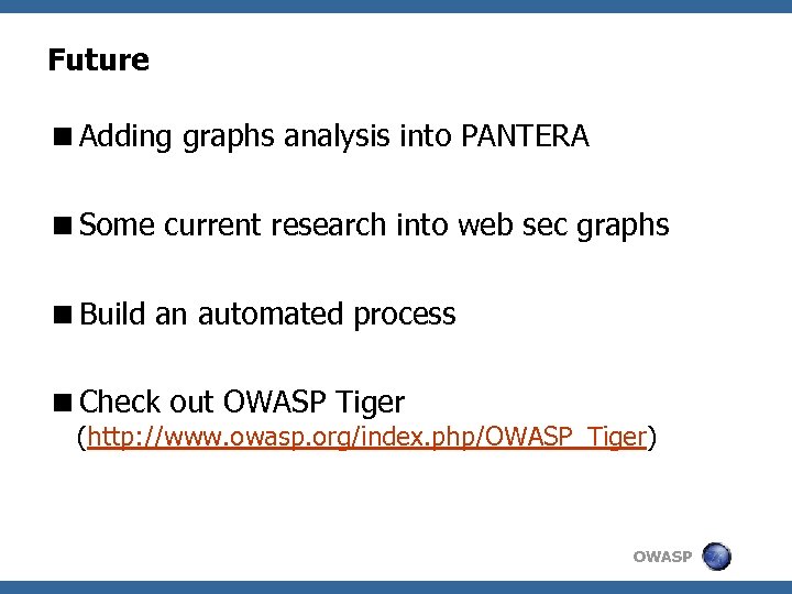 Future <Adding graphs analysis into PANTERA <Some current research into web sec graphs <Build