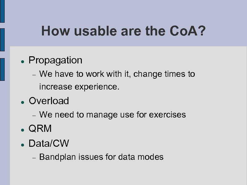 How usable are the Co. A? Propagation Overload We have to work with it,