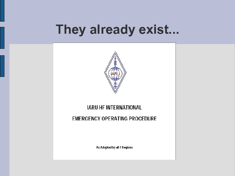 They already exist. . . 