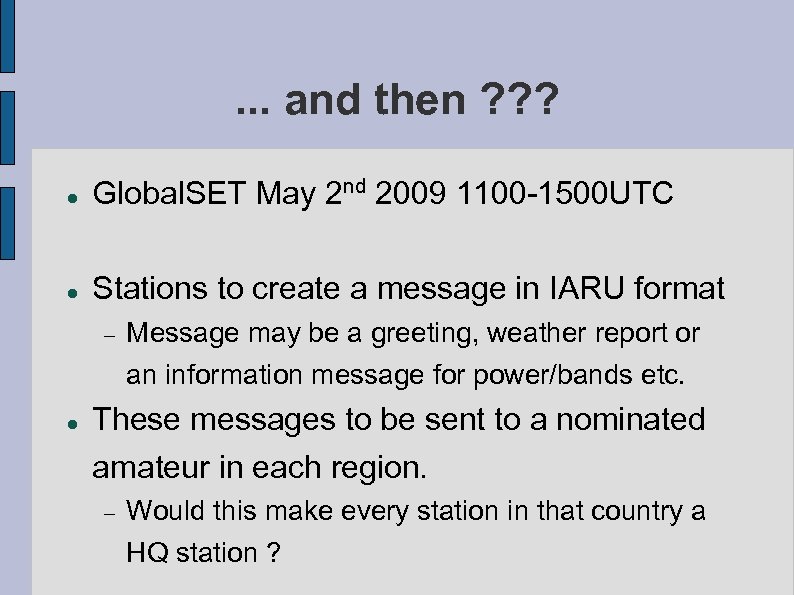 . . . and then ? ? ? Global. SET May 2 nd 2009