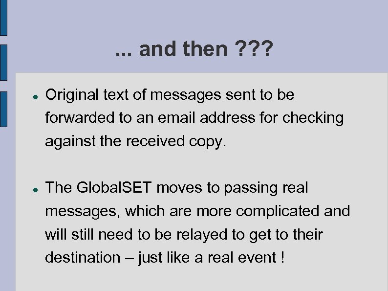 . . . and then ? ? ? Original text of messages sent to