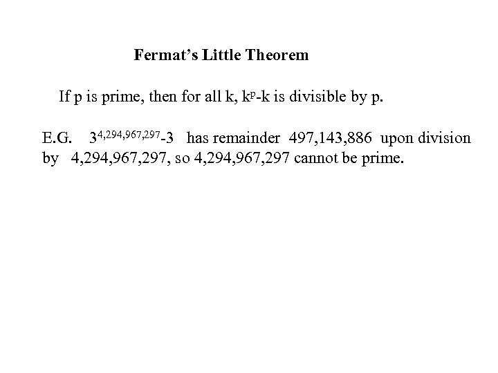 Fermat’s Little Theorem If p is prime, then for all k, kp-k is divisible