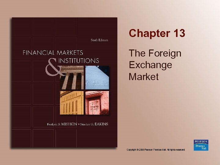 Chapter 13 The Foreign Exchange Market 