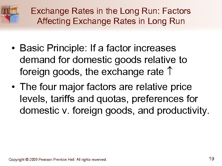Exchange Rates in the Long Run: Factors Affecting Exchange Rates in Long Run •