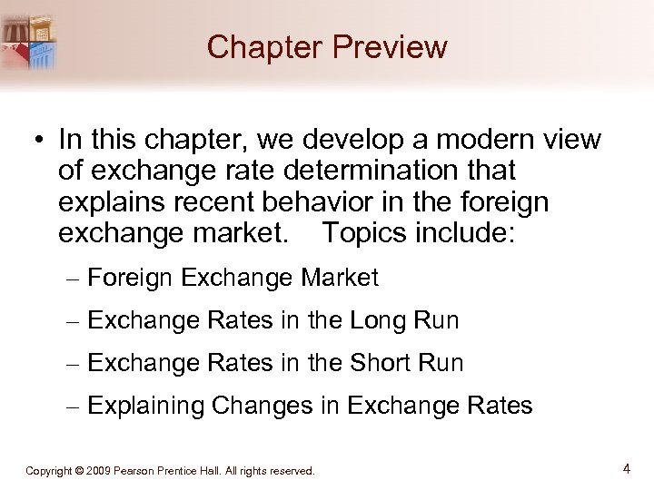 Chapter Preview • In this chapter, we develop a modern view of exchange rate