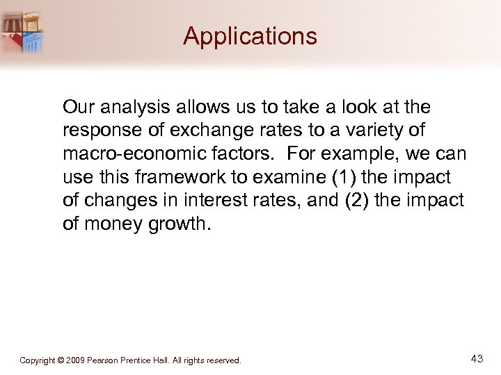 Applications Our analysis allows us to take a look at the response of exchange