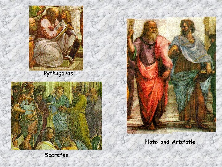 Pythagoras Plato and Aristotle Socrates 
