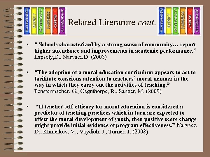 Related Literature cont. • “ Schools characterized by a strong sense of community… report