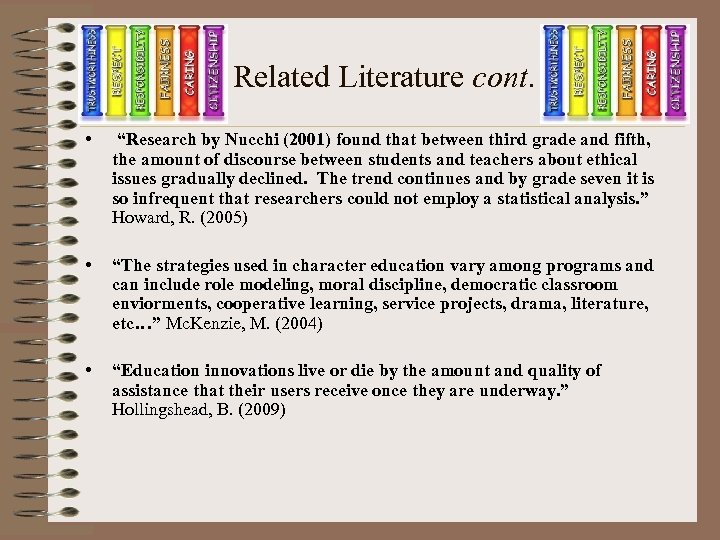 Related Literature cont. • “Research by Nucchi (2001) found that between third grade and