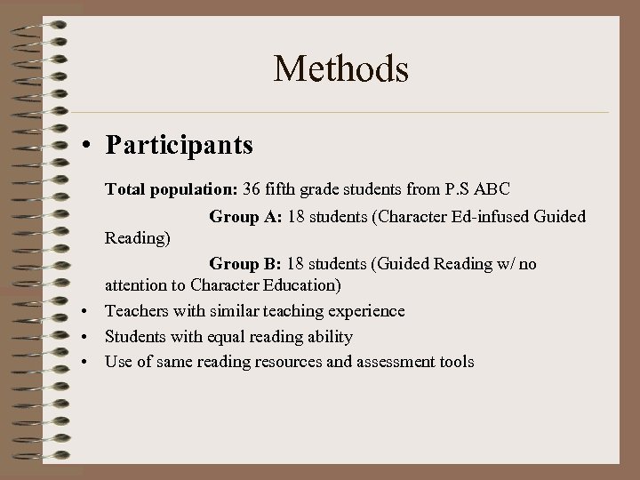 Methods • Participants Total population: 36 fifth grade students from P. S ABC Group