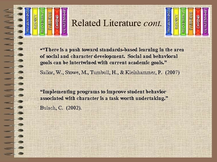  Related Literature cont. • “There is a push toward standards-based learning in the