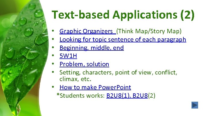 Text-based Applications (2) Graphic Organizers (Think Map/Story Map) Looking for topic sentence of each