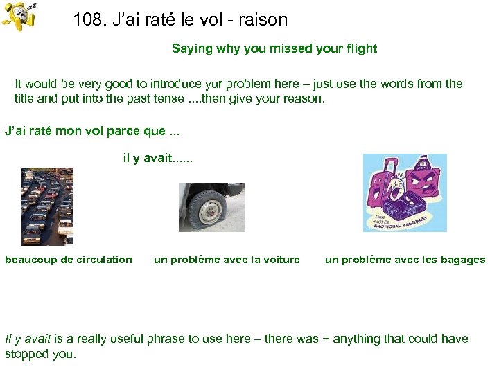 108. J’ai raté le vol - raison Saying why you missed your flight It