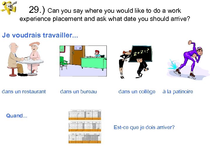 29. ) Can you say where you would like to do a work experience