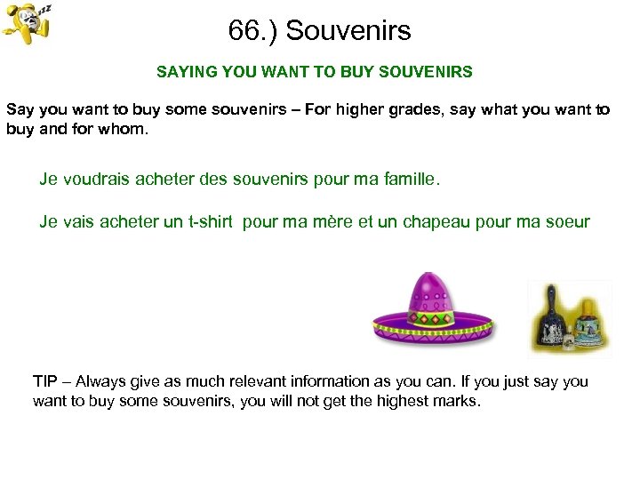 66. ) Souvenirs SAYING YOU WANT TO BUY SOUVENIRS Say you want to buy