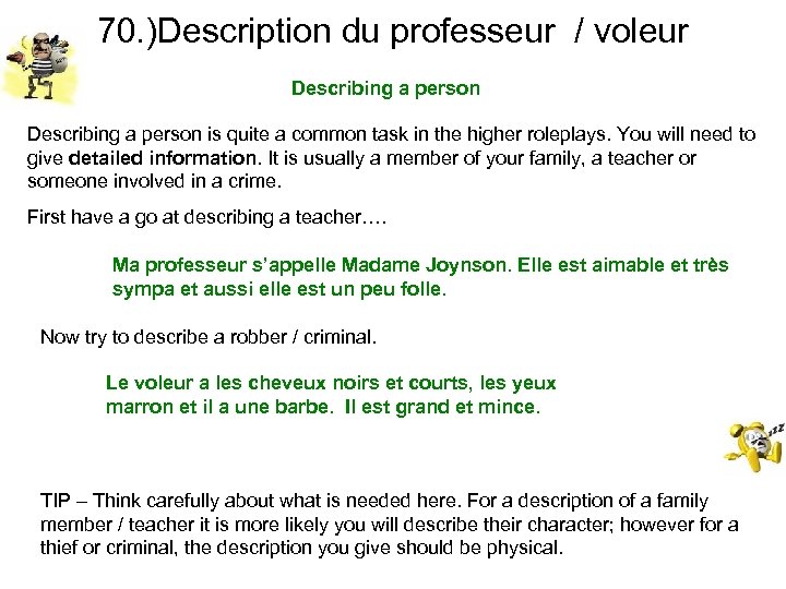 70. )Description du professeur / voleur Describing a person is quite a common task