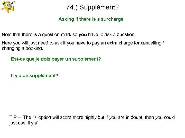74. ) Supplément? Asking if there is a surcharge Note that there is a