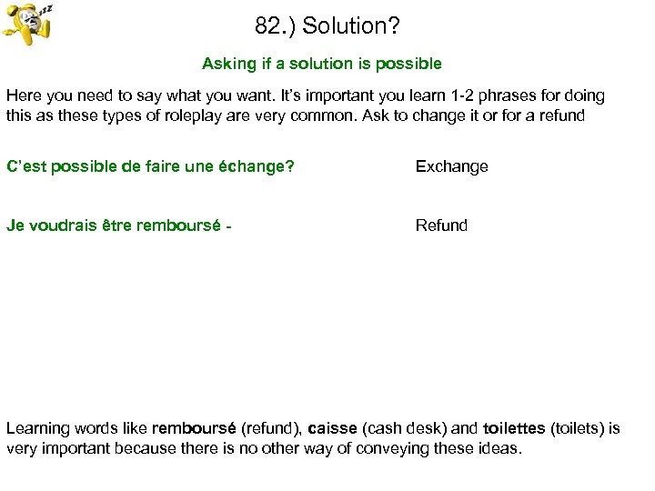 82. ) Solution? Asking if a solution is possible Here you need to say