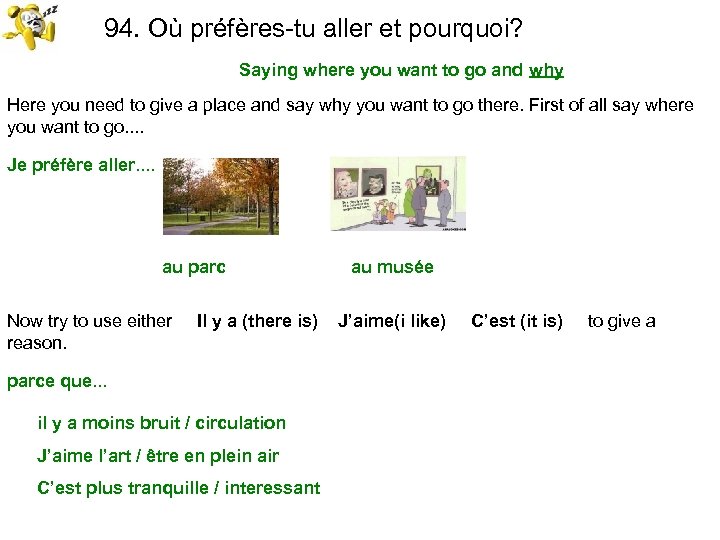 94. Où préfères-tu aller et pourquoi? Saying where you want to go and why