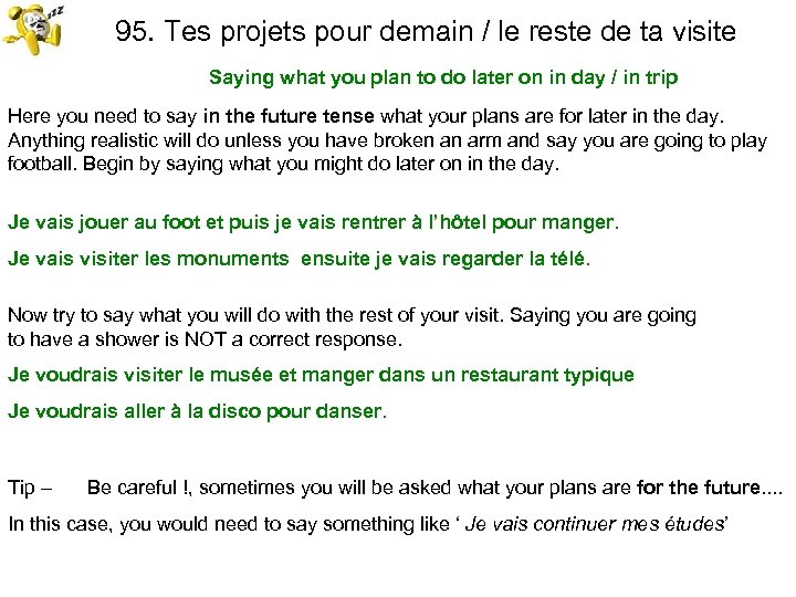 95. Tes projets pour demain / le reste de ta visite Saying what you