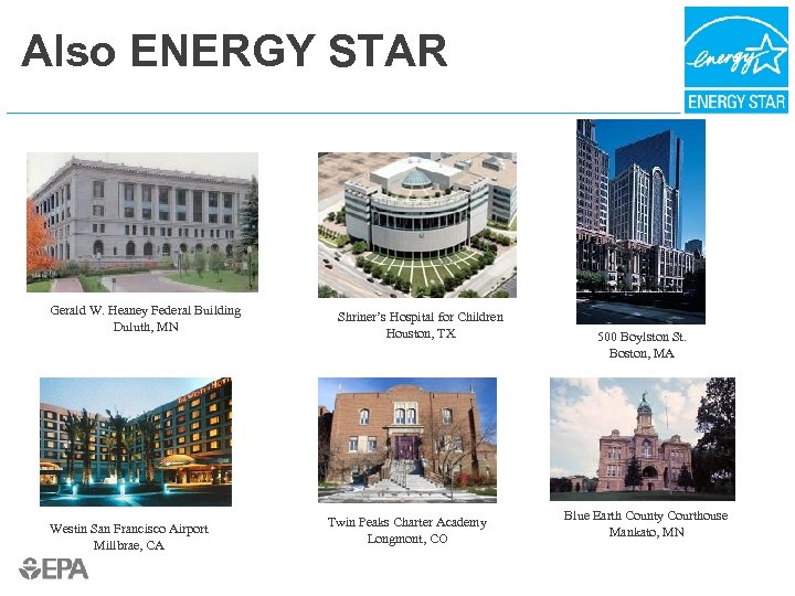Also ENERGY STAR Gerald W. Heaney Federal Building Duluth, MN Westin San Francisco Airport